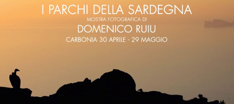 I PARCHI DELLA SARDEGNA Mostra fotografica di Domenico Ruiu